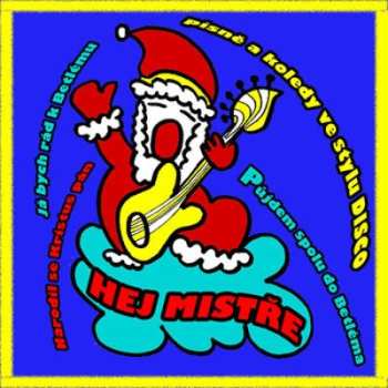 Album Various: Hej Mistře A Jiné Roztančené Koledy +