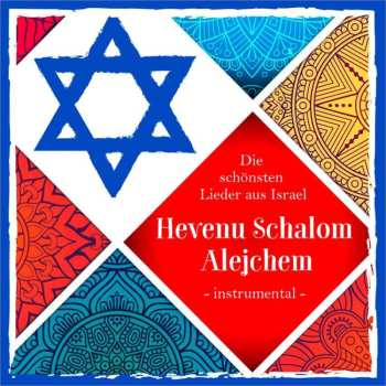 CD Various: Hevenu Schalom Alejchem: Die Schönsten Lieder Aus Israel