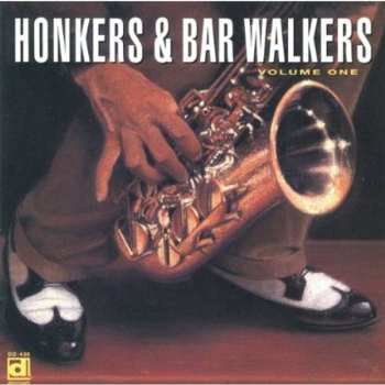 CD Various: Honkers & Bar Walkers Volume One