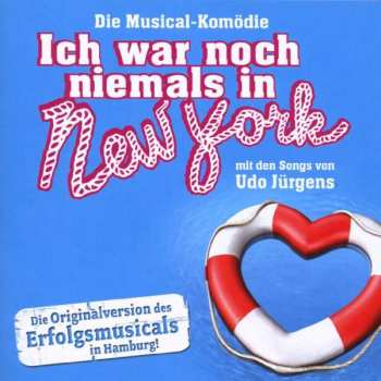 CD Various: Ich War Noch Niemals In New York (Die Musical-Komödie Mit Den Songs Von Udo Jürgens)