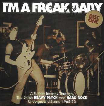 3CD/Box Set Various: I'm A Freak 2 Baby (A Further Journey Through The British Heavy Psych And Hard Rock Underground Scene: 1968-73)