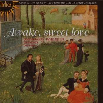 CD John Dowland: Awake, Sweet Love - Songs & Lute Solos By John Dowland And His Contemporaries