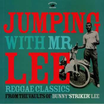 LP Various: Jumping With Mr Lee: Reggae Classics From The Vault Of Bunny "Striker" Lee