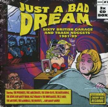 3CD/Box Set Various: Just A Bad Dream: Sixty British Garage And Trash Nuggets 1981-89