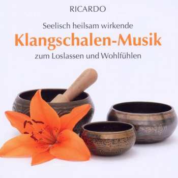 CD Richard Hiebinger: Klangschalen-Musik