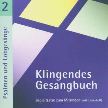 CD Various: Klingendes Gesangbuch 2 - Psalmen Und Lobgesänge