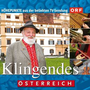 CD Various: Klingendes Österreich: Musikalische Höhepunkte Aus Der Beliebten Tv-sendung
