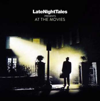 Album Various: LateNightTales: At The Movies