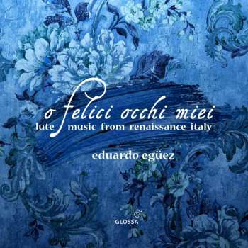 CD Various: Lautenmusik Der Renaissance Aus Italien "o Felici Occhi Miei"