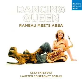Album Various: Lautten Compagney Berlin & Asya Fateyeva - Dancing Queen - "rameau Meets Abba"