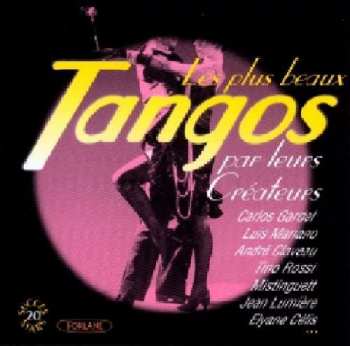 CD Various: Les Plus Beaux Tangos Par Leurs Créateurs