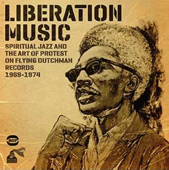 CD Various: Liberation Music (Spiritual Jazz And The Art Of Protest On Flying Dutchman Records 1969-1974)