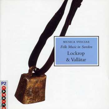 CD Various: Lockrop & Vallåtar = Ancient Swedish Pastoral Music