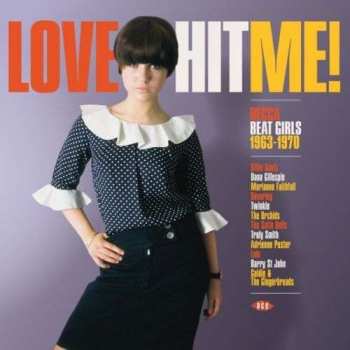 LP Various: Love Hit Me! Decca Beat Girls 1963-1970 CLR