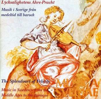 Album Various: Lycksalighetens Ähre-Pracht - The Splendours Of Felicity