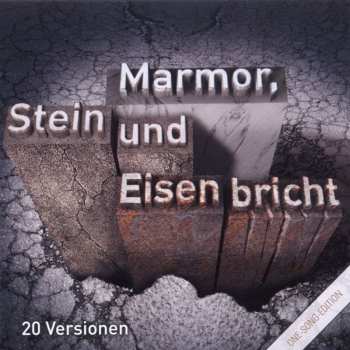 Album Various: Marmor, Stein & Eisen Bricht (20 Versionen) 