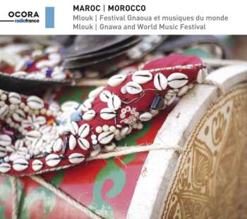 CD Various: Maroc: Mlouk - Festival Gnaoua Et Musiques Du Monde = Morocco: Mlouk - Gnawa And World Music Festival