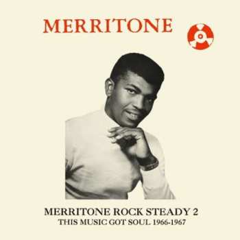 2LP Various: Merritone Rock Steady 2: This Music Got Soul 1966-1967