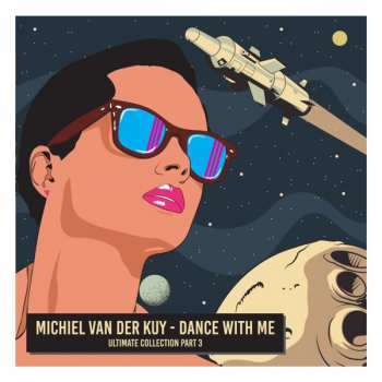 CD Various: Michiel Van Der Kuy - Dance With Me: Ultimate Collection Part 3