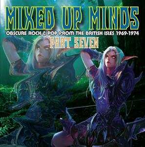 CD Various: Mixed Up Minds Part Seven (Obscure Rock & Pop From The British Isles 1969 - 1974)
