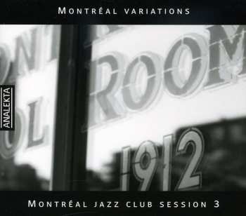 Album Various: Montréal Variations - Montréal Jazz Club Session 3