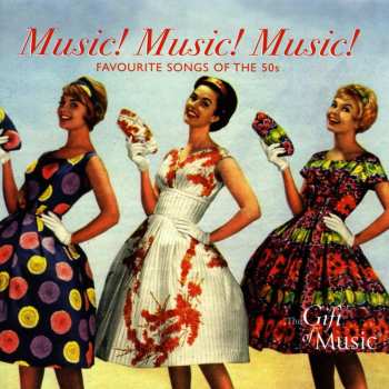 Album Various:  Music! Music! Music! Favourite Songs Of The 50's 