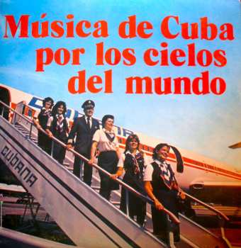 LP Various: Música De Cuba Por Los Cielos Del Mundo