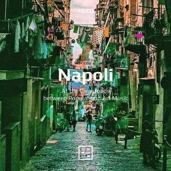 10CD Various: Napoli - At The Crossroads Between Popular And Art Music
