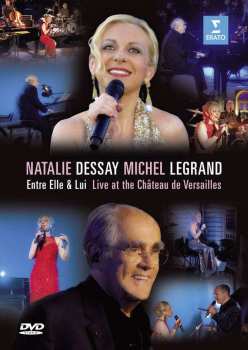 DVD Various: Natalie Dessay & Michel Legrand - Entre Elle Et Lui