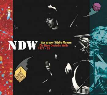 2CD Various: NDW Aus Grauer Städte Mauern Die Neue Deutsche Welle 1977-85 Teil 1
