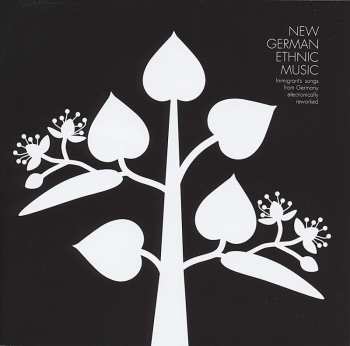 CD Various: New German Ethnic Music-Immigrant's Songs From Germany Electronically Reworked