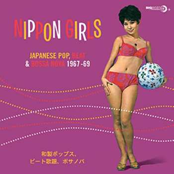 LP Various: Nippon Girls (Japanese Pop, Beat & Bossa Nova 1967-69) CLR
