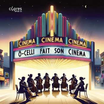 CD Various: O-celli - Fait Son Cinema (transkriptionen Für 8 Celli)