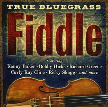 CD Various: True Bluegrass Fiddle / Various