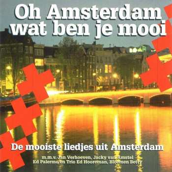 CD Various: Oh Amsterdam Wat Ben Je Mooi