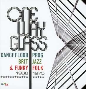 3CD/Box Set Various: One Way Glass (Dancefloor Prog, Brit Jazz & Funky Folk 1968-1975)