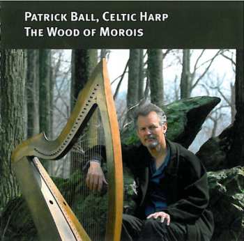 CD Various: Patrick Ball - The Wood Of Morois