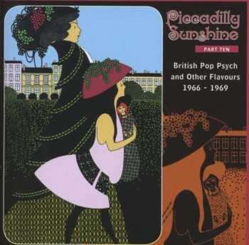CD Various: Piccadilly Sunshine Part Ten (British Pop Psych And Other Flavours 1966 - 1969)