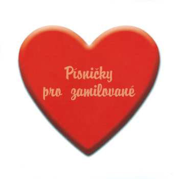 CD Various: Písničky Pro Zamilované