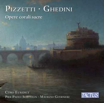 Album Various: Pizzetti & Ghedini: Geistliche Chorwerke