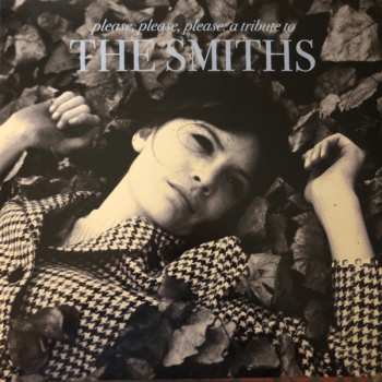 2LP Various: Please Please Please: A Tribute To The Smiths LTD | CLR