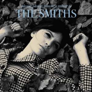 2LP Various: Please Please Please: A Tribute To The Smiths LTD | CLR