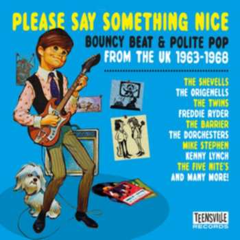 CD Various: Please Say Something Nice (Bouncy Beat & Polite Pop From The UK  1963-1968)