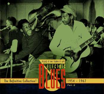 3CD Various: Plug It In! Turn It Up! (Electric Blues - The Definitive Collection! Part 2: 1954-1967)