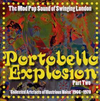 Album Various: Portobello Explosion Part Two ('Collected Artefacts Of Illustrious Noise' 1966-1970)
