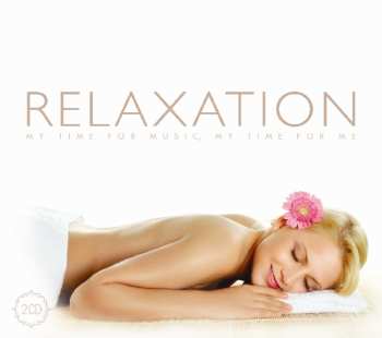 2CD Various: Relaxation: My Time For Music, My Time For Me