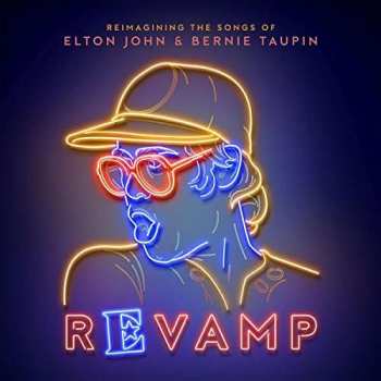 CD Various: Revamp: Reimagining The Songs Of Elton John & Bernie Taupin