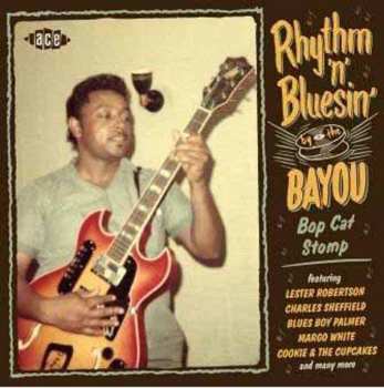 CD Various: Rhythm & Bluesin' By The Bayou - Bop Cat Stomp 