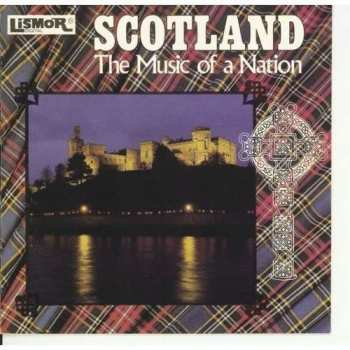 CD Various: Scotland - The Music Of A Nation