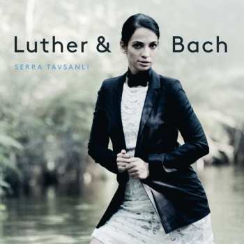 CD Various: Serra Tavsanli - Luther & Bach